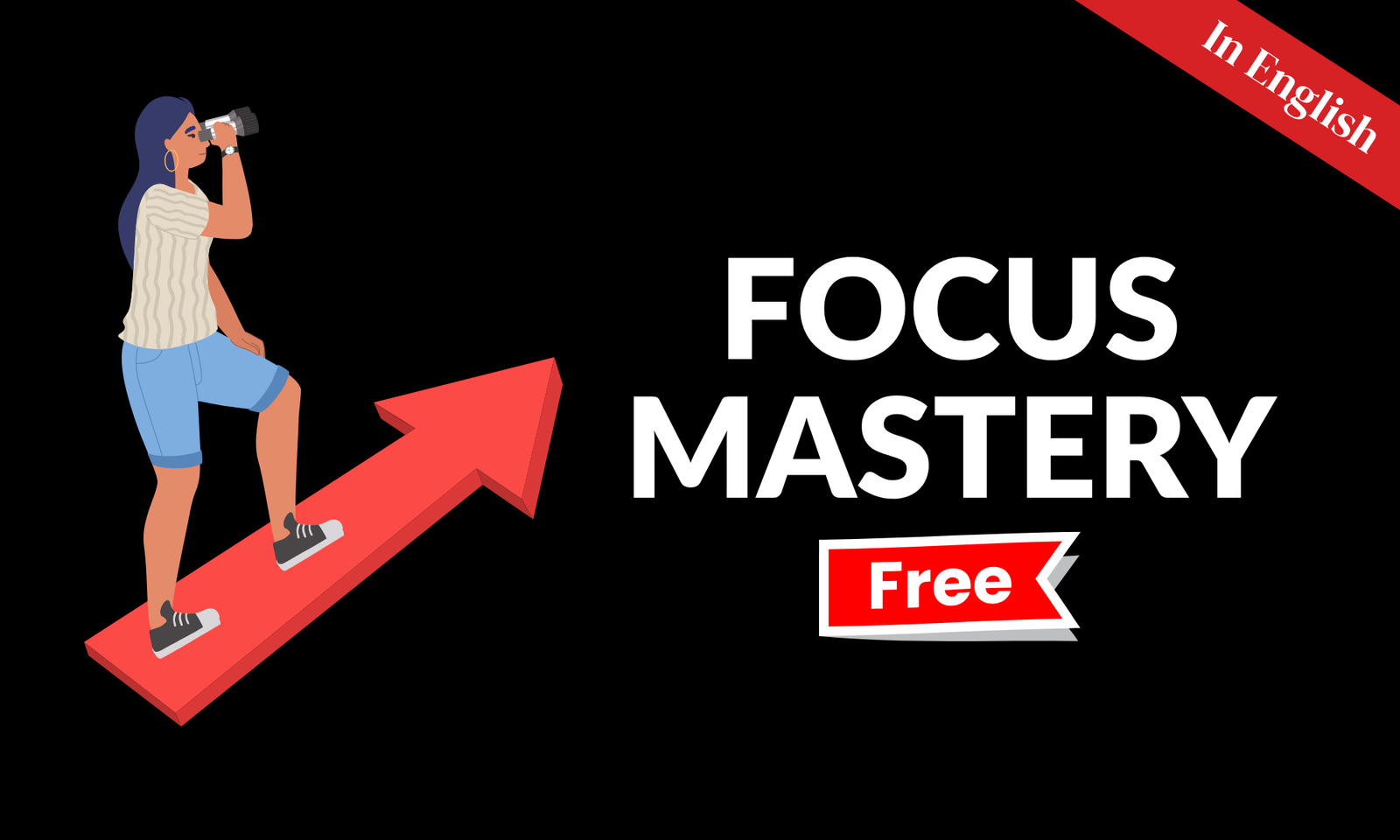 Focus Mastery – Mini Course for Free | In English